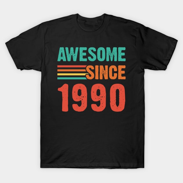 Vintage Awesome Since 1990 T-Shirt by Emma